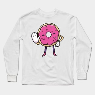 Donut Says NO Long Sleeve T-Shirt